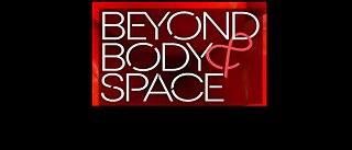 Beyond Body and Space