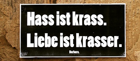 Hass ist krass - Barbara.