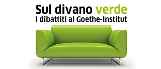 Sul Divano Verde - I dibattiti al Goethe-Institut